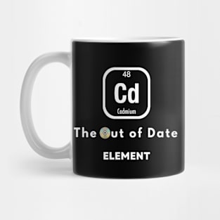 CD The Out Of Date Element Mug
